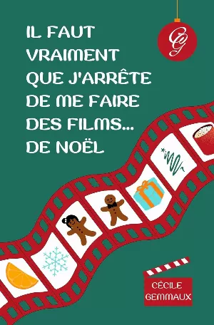 Cécile Gemmaux - Il faut vraiment que j'arrête de me faire des films... de Noël